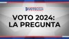 Voto 2024: La Pregunta